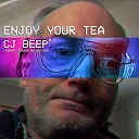 CJ Beep - Enjoy Your Tea Original Mix