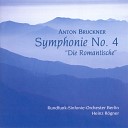 Heinz R gner Rundfunk Sinfonieorchester… - Symphony No 4 in E Flat Major WAB 104 Romantic IV Finale Bewegt doch nicht zu…