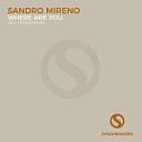 Sandro Mireno - Where Are You Original Mix