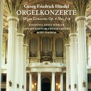 Leipzig Gewandhaus Orchestra Hannes Kastner Johannes Ernst K hler Kurt… - Organ Concerto No 3 in G minor Op 4 No 3 HWV 291 IV Gavotte…