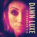 Dawn Luxe - Me