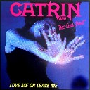 Catrin and the Cool Beat - Love Me or Leave Me Radio Edit