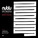 Nublu Orchestra Butch Morris feat Ilhan… - Existence Live