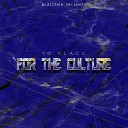 TG Blacc - For The Culture