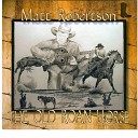 Matt Robertson - Bright Lights and Feather Footed Horses