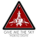 Padraig Digan - Give Me The Sky Special Edition