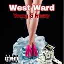 Young G Freezy - West Ward