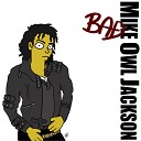 Mike Owl Jackson - Bad Cover Version