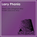 Larry Phania - Feels Like Original Mix