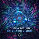 Fiction RS Mystic Flow - Enigmatic Vision Original Mix