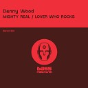 Danny Wood - Lover Who Rocks Original Mix