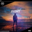 Matteo Luzzi feat JDKA - Fight Original Mix