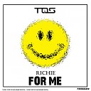 Richie - For Me Original Mix