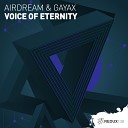 Airdream Gayax - Voice Of Eternity Original Mix