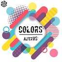AlterVS - Colors Original Mix
