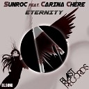 Sunroc feat Carina Ch re - Eternity Nick In Time Remix