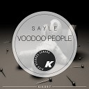 Sayle - Voodoo People Original Mix