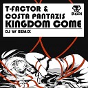 T Factor Costa Pantazis - Kingdom Come Dj W Remix