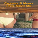 Calavera Manya - I Feel Siente Me An Beat Remix