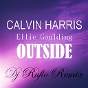 Calvin Harris Feat Ellie Goulding - Outside Dj Rufio Remix