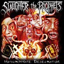 Slaughter The Prophets - Mortification Of The Flesh