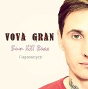 Vova GraN - Романс о любви Pop remix