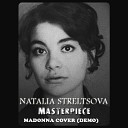 Natalia Streltsova - Masterpiece Madonna Cover Demo