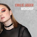 Emilie J ger - Worship