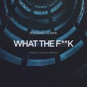 Roland Clark - What The FUNK Magic Place Remix