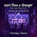 Justin Caruso - More Than A Stranger feat Cappa Ryan Hicari Tritonal…
