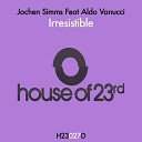 Jochen Simms feat Aldo Vanucci - Irresistible Club Mix
