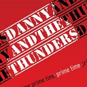Danny And The Thunders - The Hottest Woman