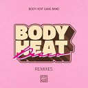 Body Heat Gang Band - I Feel the Love Birdee Remix
