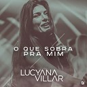 Lucyana Villar - O Que Sobra pra Mim