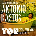 Antonio Bastos - Talk To The Song Radio Edit