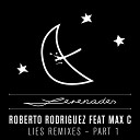 Max C Roberto Rodriguez Manolo - Lies Arttu Dub