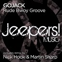 GoJack - Rude Bwoy Groove Nick Hook Martin Sharp Remix