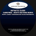 Infinite Dubs - Care Free Ramond Bishop Roots Beyond Remix