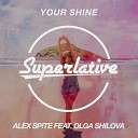 Alex Spite feat Olga Shilova - Your Shine Extended Mix