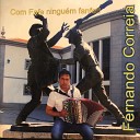 Fernando Correia - Com Fafe Ningu m Fanfe