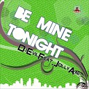 Dj Evil feat Jolly Axe - Be Mine Tonight Radio Mix