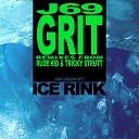 J69 - Grit Tricky Strutt Remix