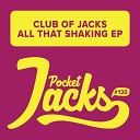 Club Of Jacks - Don t Hold Back Original Mix