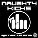 Naughty Kicks - The Way Original Mix