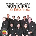 Orquesta Folkl rica Municipal de Bella Vista - Un Canto a Mi Viejo Pueblo