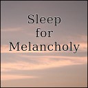 Sleep Music Laboratory - Music for Sleep in the Melancholy Atum