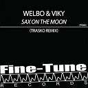 Welbo VIKY - Sax on the Moon Trasko Remix Radio Edit