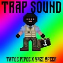 Tatee Pipee - Trap Sound