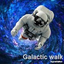 Signal 0 Man - Galactic walk Remix