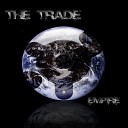 The Trade - Would You Do It Demo